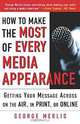 How to Make the Most out of Every Media Appearance, George Merlis 