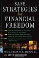 Safe Strategies for Financial Freedom, Van K. Tharp, D.R. Barton, Steve Sjuggerud, Van Tharp, D.R. Barton 