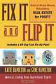 Fix It and Flip It: How to Make Money Rehabbing Real Estate for Profit, Gene Hamilton, Katie Hamilton 