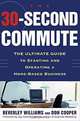 The 30 Second Commute : The Ultimate Guide to Starting and Operating a Home-Based Business, Beverley Williams, Don Cooper 