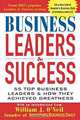 Business Leaders and Success: 55 Top Business Leaders and How They Achieved Greatness, Investor
