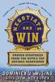 Negotiate and Win: Unbeatable Real-World Strategies from the NYPD
