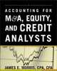 Accounting for M&A, Equity, and Credit Analysts, James Morris 