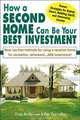 How a Second Home Can Be Your Best Investment: New, Tax-Free Methods for Using a Vacation Home for Recreation, Retirement...AND Investment!, Tom Kelly, John Tuccillo 