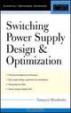Switching Power Supply Design & Optimization, Sanjaya Maniktala 