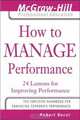 How to Manage Performance : 24 Lessons for Improving Performance (The McGraw-Hill Professional Education Series), Robert Bacal 