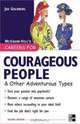Careers for Courageous People & Other Adventurous Types (Careers for You Series), Jan Goldberg 