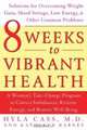 8 Weeks to Vibrant Health, Hyla Cass 