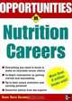 Opportunities in Nutrition Careers, revised edition (Opportunities in), Carol Coles Caldwell 