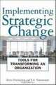 Implementing Strategic Change, Steve Hoisington 
