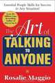 The Art of Talking to Anyone: Essential People Skills for Success in Any Situation, Rosalie Maggio 