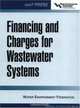 Financing and Charges for Wastewater Systems (Wef Manual of Practice), Water Environment Federation 