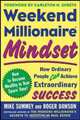 Weekend Millionaire Mindset: How Ordinary People Can Achieve Extraordinary Success, Mike Summey, Roger Dawson 