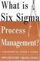 What is Six Sigma Process Management?, Rowland Hayler, Michael Nichols 
