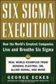 Six Sigma Execution, George Eckes 