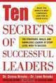 Ten Secrets of Successful Leaders : The Stragegies, Skills, and Knowledge Leaders at Every Level Need to Succees, Donna Brooks 
