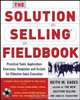 The Solution Selling Fieldbook, Keith M. Eades, James N. Touchstone, Timothy T. Sullivan 