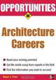 Opportunities in Architecture Careers, revised edition (Opportunities in), Robert J. Piper 