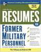 Resumes for Former Military Personnel, 3rd edition (Professional Resumes Series), Editors of McGraw-Hill 