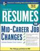 Resumes for Mid-Career Job Changes, 3rd edition (Professional Resumes Series), Editors of McGraw-Hill 