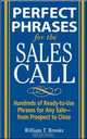 Perfect Phrases for the Sales Call (Perfect Phrases), Bill Brooks 