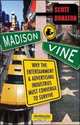 Madison & Vine: Why the Entertainment and Advertising Industries Must Converge to Survive, Scott Donaton 