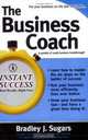 The Business Coach (Instant Success) (Instant Success), Bradley J Sugars, Brad Sugars 