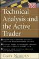 Technical analysis and the active trader (Mcgraw-Hill TraderA’s Edge Series), Gary Norden 