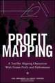 Profit Mapping: A Tool for Aligning Operations with Future Profit and Performance, Anil Menawat, Adam Garfein 