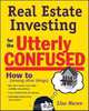 Real Estate Investing for the Utterly Confused (Utterly Confused), Lisa Moren Bromma 