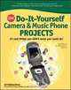 CNET Do-It-Yourself Camera and Music Phone Projects (Cnet Do-It-Yourself), Ari Hakkarainen 