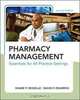 PHARMACY MANAGEMENT, 2/E, Shane P Desselle, David P. Zgarrick 