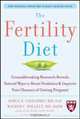 The Fertility Diet, Jorge Chavarro, Walter C. Willett, Patrick J. Skerrett 