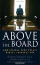 Above the Board: How Ethical CEOs Create Honest Corporations, Patrizia Porrini, Lorene Hiris, Gina Poncini 
