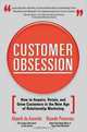 Customer Obsession: How to Acquire, Retain, and Grow Customers in the New Age of Relationship Marketing, Abaete de Azevedo, Ricardo Pomeranz 