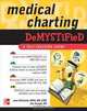 Medical Charting Demystified, Joan Richards, James Keogh 