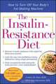 The Insulin-Resistance Diet, Cheryle R. Hart, Mary Kay Grossman 