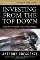 Investing From the Top Down: A Macro Approach to Capital Markets, Anthony Crescenzi 