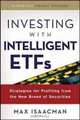 Investing with Intelligent ETFs: Strategies for Profiting from the New Breed of Securities (McGraw-Hill Finance & Investing), Max Isaacman 