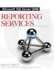 Microsoft SQL Server 2008 Reporting Services, Brian Larson 