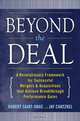 Beyond the Deal: A Revolutionary Framework for Successful Mergers & Acquisitions That Achieve Breakthrough Performance Gains, Hubert Saint-Onge, Jay Chatzkel 