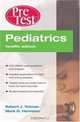Pediatrics: PreTest Self-Assessment and Review, Twelfth Edition (PreTest Clinical Medicine), Robert Yetman, Mark Hormann 