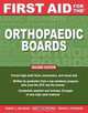 First Aid for the Orthopaedic Boards, Second Edition (FIRST AID Specialty Boards), Robert Malinzak, Mark Albritton, Trevor Pickering 