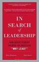 In Search of Leadership: How Great Leaders Answer the Question "Why Lead?", Phil Harkins, Phil Swift 