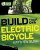 Build Your Own Electric Bicycle (Tab Green Guru), Matthew Slinn 