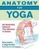 Anatomy for Yoga: An Illustrated Guide to Your Muscles in Action, Leigh Brandon, Nicky Jenkins 