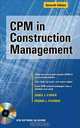 CPM in Construction Management, Seventh Edition, Fredric Plotnick, James O