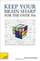 Keep Your Brain Sharp: A Teach Yourself Guide (Teach Yourself: Games/Hobbies/Sports), Terry Horne, Simon Wootton 