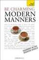 Be Charming--Modern Manners: A Teach Yourself Guide (Teach Yourself Series), Edward Cyster 