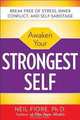 Awaken Your Strongest Self, Neil Fiore 